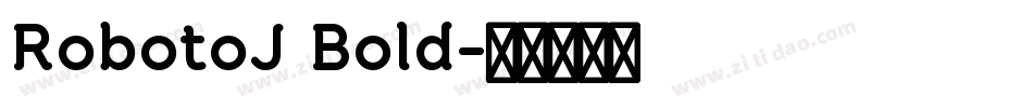 RobotoJ Bold字体转换
